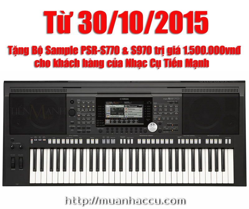 Tặng Bộ Sample Đàn PSR-S770 và PSR-S970 Organ Yamaha